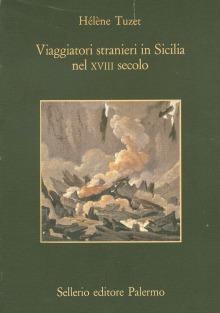 Viaggiatori stranieri in Sicilia nel XVIII secolo - Hélène Tuzet - copertina