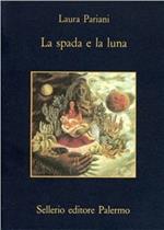 La spada e la luna. Quattordici notturni