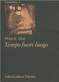 Tempo fuori luogo - Philip K. Dick - copertina
