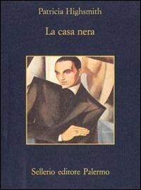 La casa nera - Patricia Highsmith - copertina