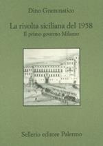 La rivolta siciliana del 1958. Il primo governo: Milazzo