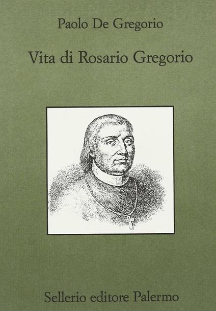 Vita di Rosario Gregorio - Paolo De Gregorio - copertina