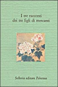 I tre racconti dei tre figli di mercanti. Novelline popolari siciliane - copertina