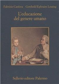 L' educazione del genere umano - Fabrizio Canfora,Gotthold Ephraim Lessing - copertina