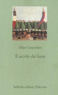 Il secolo dei lumi - Alejo Carpentier - copertina