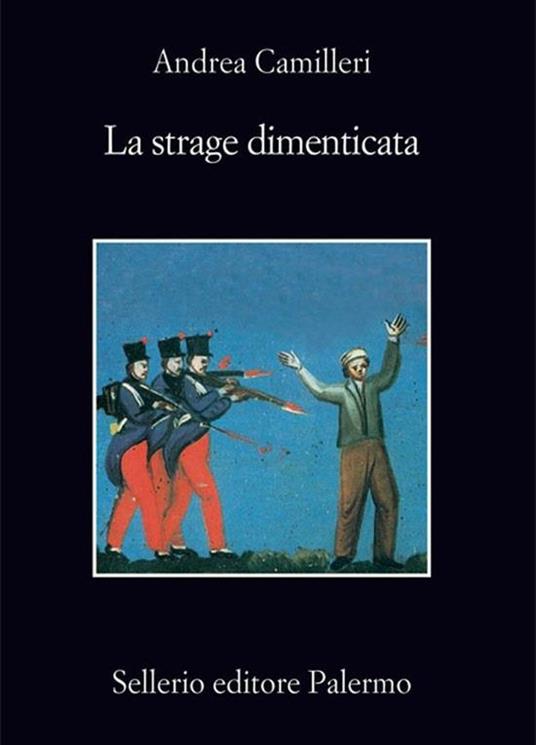 La strage dimenticata - Andrea Camilleri - copertina