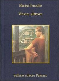 Vivere altrove - Marisa Fenoglio - copertina