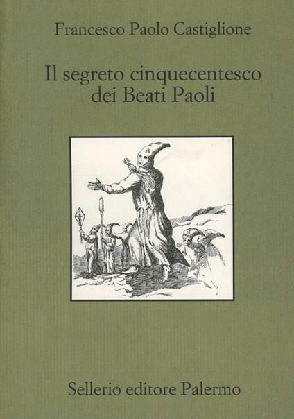 Il segreto cinquecentesco dei beati Paoli - Francesco Paolo Castiglione - copertina