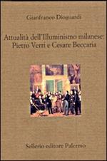 Attualità dell'illuminismo milanese: Pietro Verri e Cesare Beccaria