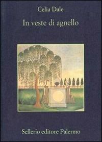 In veste di agnello - Celia Dale - copertina