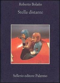 Stella distante - Roberto Bolaño - copertina
