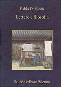 Lettere e filosofia - Pablo De Santis - copertina