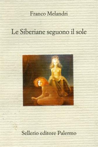 Le Siberiane seguono il sole - Franco Melandri - 2