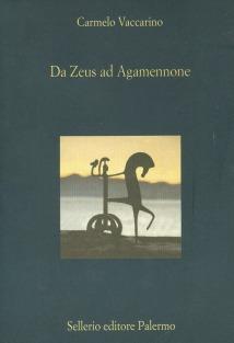 Da Zeus ad Agamennone - Carmelo Vaccarino - copertina