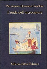 L' onda dell'incrociatore - Pier Antonio Quarantotti Gambini - copertina