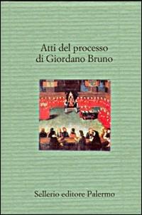 Atti del processo di Giordano Bruno - copertina