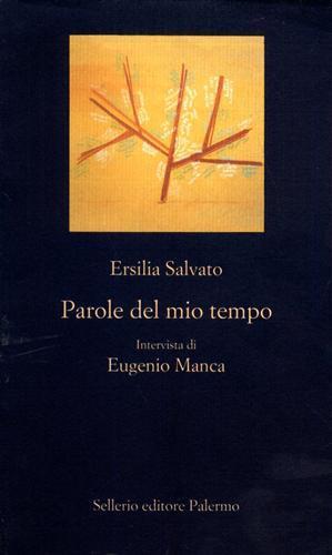 Parole del mio tempo - Ersilia Salvato,Eugenio Manca - copertina