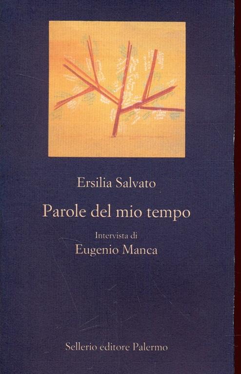 Parole del mio tempo - Ersilia Salvato,Eugenio Manca - 3