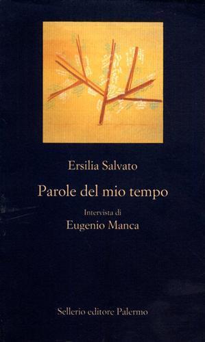 Parole del mio tempo - Ersilia Salvato,Eugenio Manca - 4