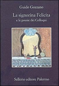 La signorina Felicita e le poesie dei «colloqui» - Guido Gozzano - copertina