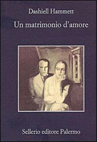 Un matrimonio d'amore - Dashiell Hammett - copertina