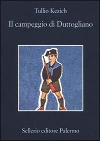 Il campeggio di Duttogliano - Tullio Kezich - copertina