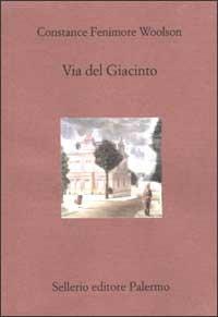 Via del Giacinto - Constance Fenimore Woolson - copertina