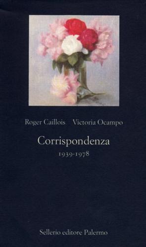Corrispondenza 1939-1978 - Roger Caillois,Victoria Ocampo - copertina