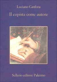 Il copista come autore - Luciano Canfora - copertina