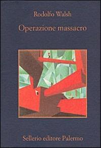 Operazione massacro - Rodolfo Walsh - copertina