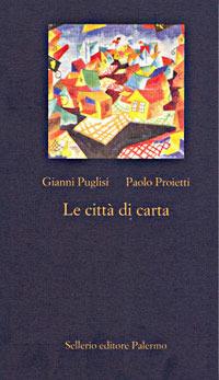 Le città di carta - Gianni Puglisi,Paolo Proietti - copertina