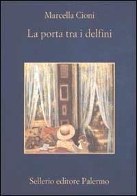 La Porta tra i delfini - Marcella Cioni - copertina