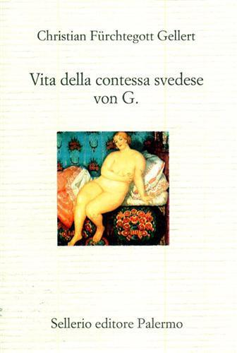 Vita della contessa svedese von G. - Christian Fürchtegott Gellert - copertina
