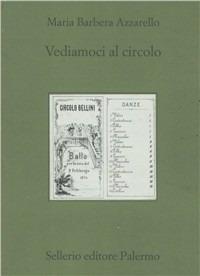 Vediamoci al circolo - Maria Barbera Azzarello - copertina