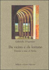 Da vicino e da lontano - Gabriella D'Agostino - copertina