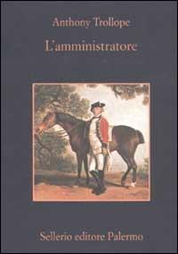 L' amministratore - Anthony Trollope - copertina