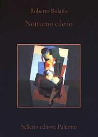 Notturno cileno - Roberto Bolaño - copertina