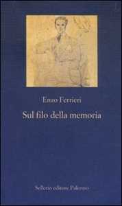 Libro Sul filo della memoria Enzo Ferrieri