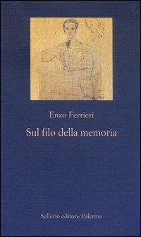 Sul filo della memoria - Enzo Ferrieri - 2