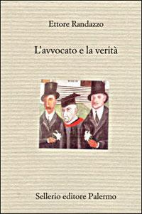 L'avvocato e la verità - Ettore Randazzo - copertina