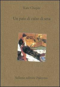 Un paio di calze di seta - Kate Chopin - copertina