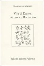 Vite di Dante, Petrarca e Boccaccio. Testo latino a fronte