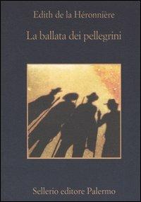 La ballata dei pellegrini - Edith de La Héronnière - copertina