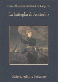 La battaglia di Austerlitz - Louis-A. Andrault de Langeron - copertina