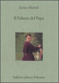 Il palazzo del Papa - Enrico Micheli - copertina