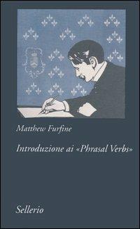 Introduzione ai «Phrasal Verbs» - Matthew Furfine - copertina