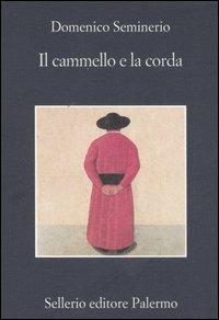 Il cammello e la corda - Domenico Seminerio - copertina