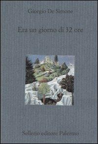 Era un giorno di 32 ore - Giorgio De Simone - copertina