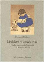 L' indialetto ha la faccia scura. Giudizi e pregiudizi linguistici dei bambini italiani