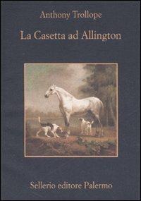 La Casetta ad Allington - Anthony Trollope - copertina